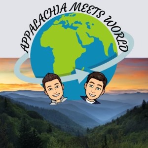 Appalachia Meets World Episode 27 - Shaping Our Appalachian Region with Colby Hall