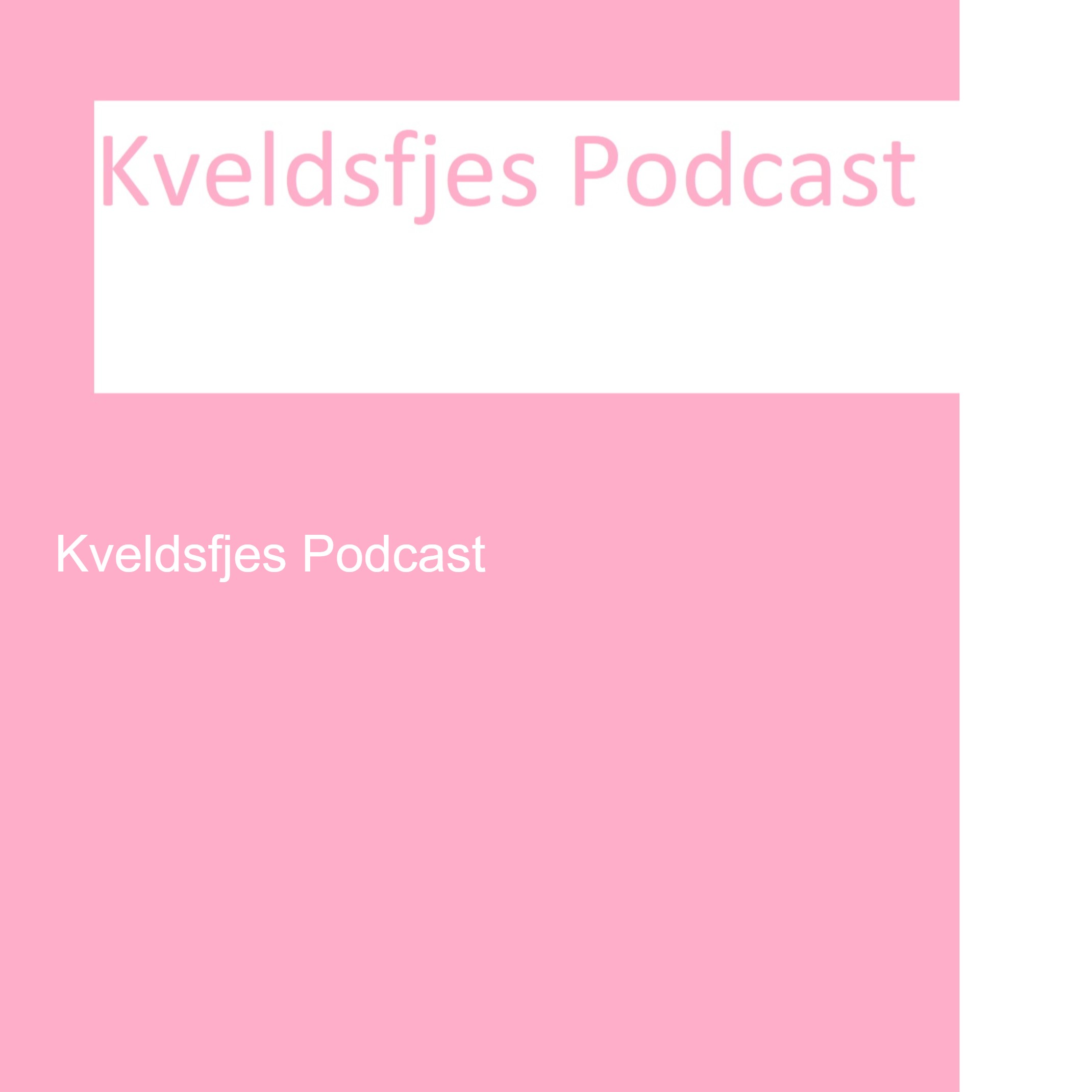 Kveldsfjes Podcast