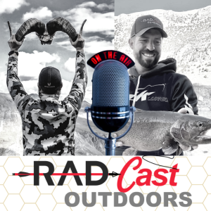 The Final RAD Cast Outdoors Podcast but Not the End for Patrick and David
