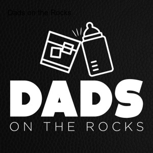 Episode 31 - Dads on the Rocks with Freddy Maas feat. Mike Travis