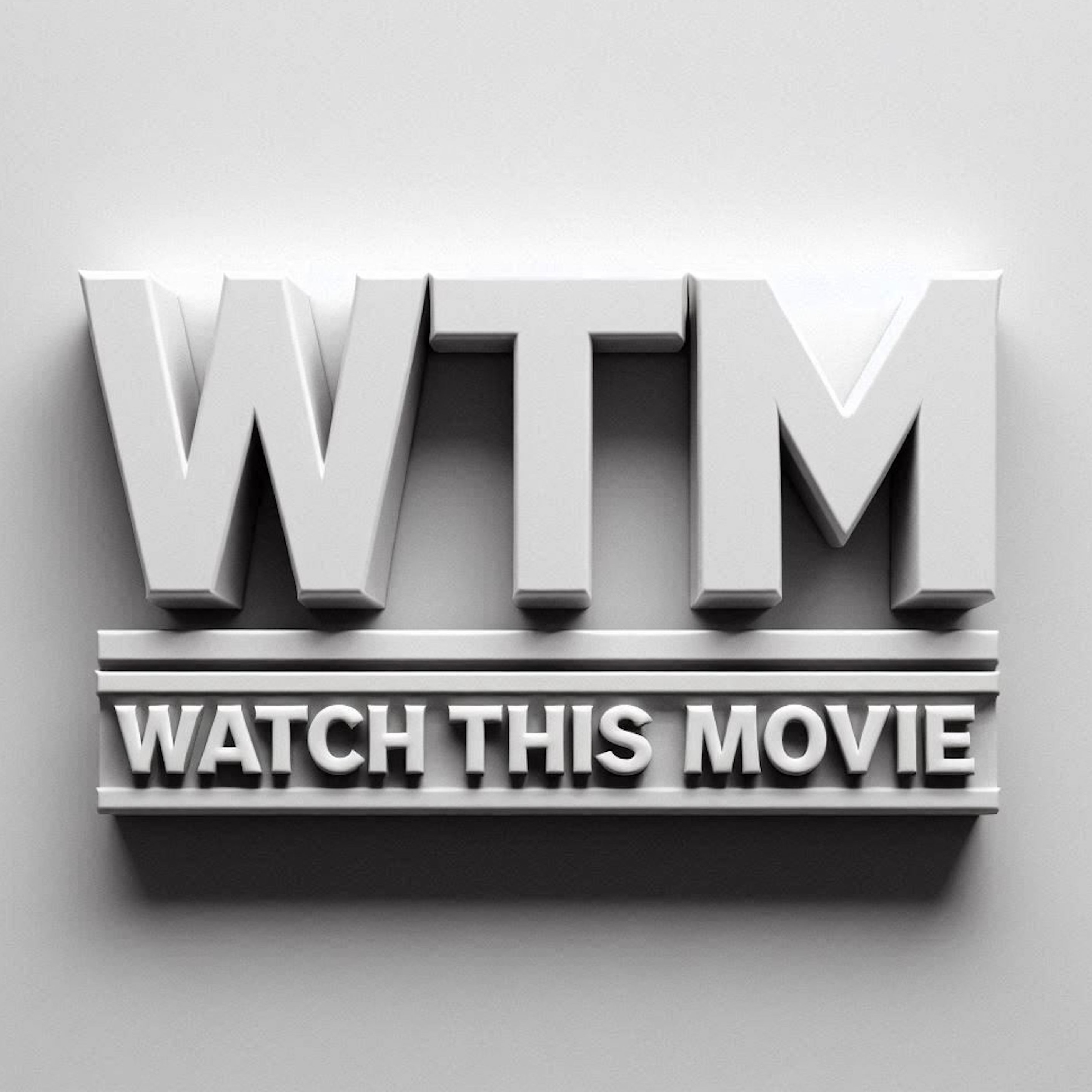 WTM: Watch This Movie