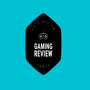 GAMING REVIEW