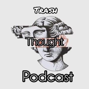 Trash Thoughts