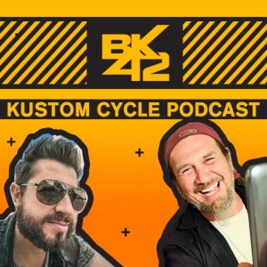 BK42 Kustom Cycle Podcasts