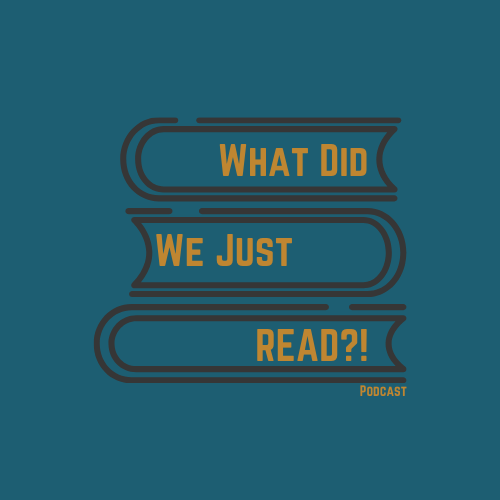 What Did We Just Read?!