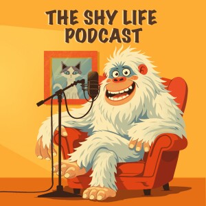 THE SHY LIFE PODCAST