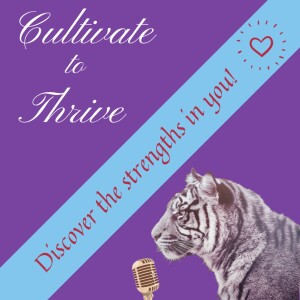 Cultivate to Thrive Podcast