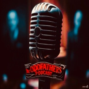 The Oddfathers Podcast E01
