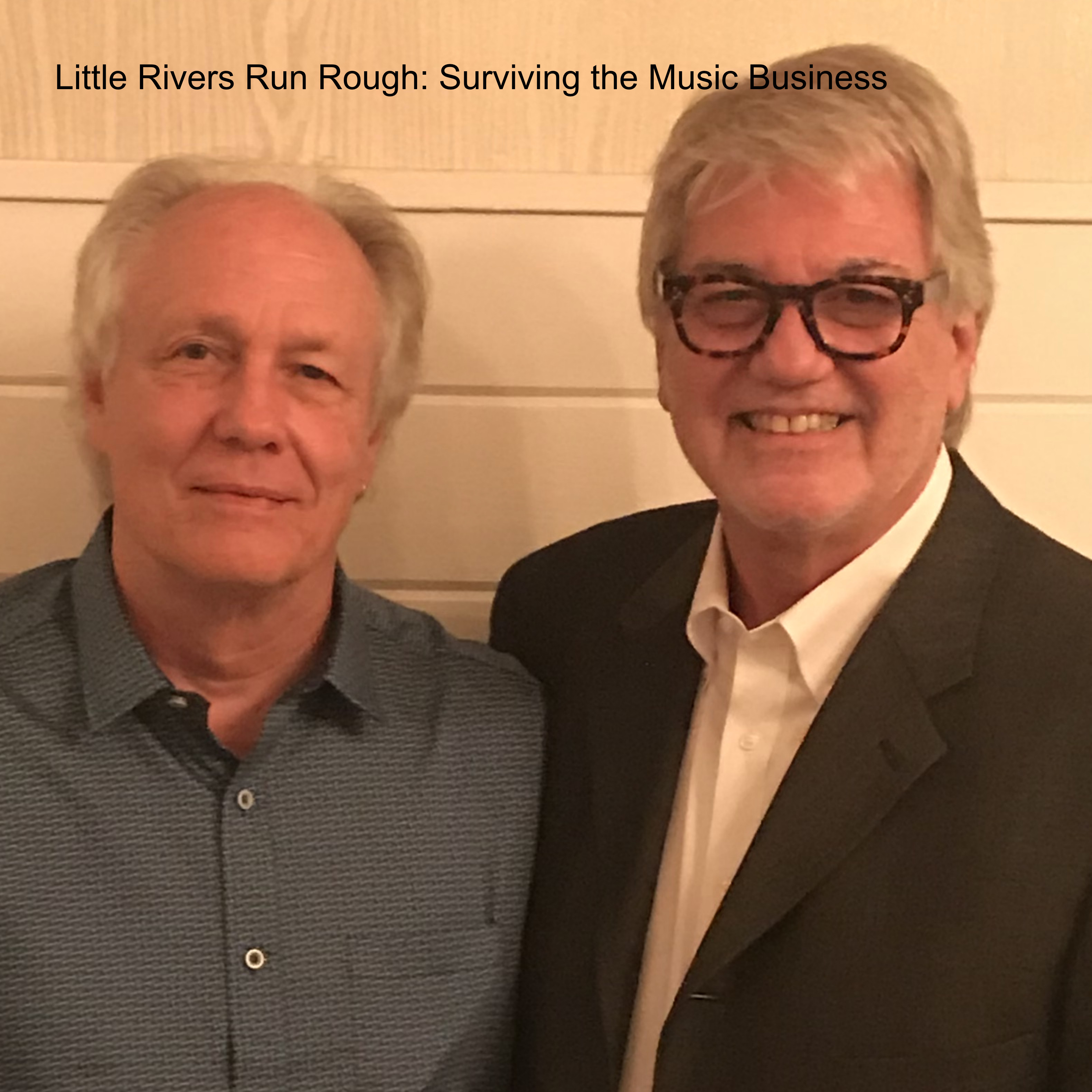 Little Rivers Run Rough: Surviving the Music Business