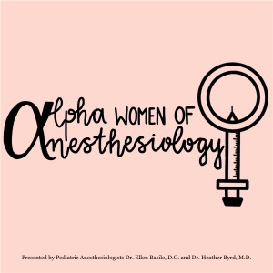 Alpha Women of Anesthesiology:  Dr. Heitmiller