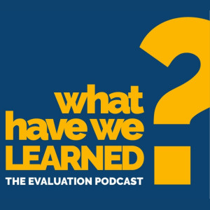 World Bank Group │ What Have We Learned? The Evaluation Podcast