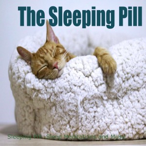 Sleeping Pill - Sleep Meditations and Music