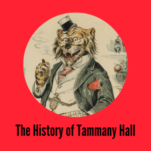 The History of Tammany Hall