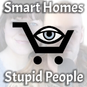 Smart Homes Stupid People