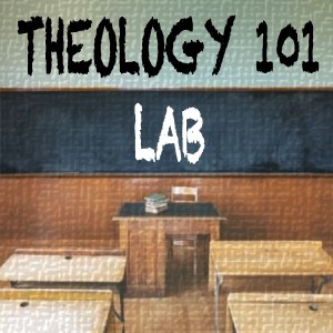 Theology 101 LAB