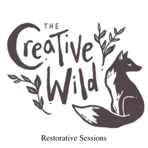 The Creative Wild: Restorative Sessions