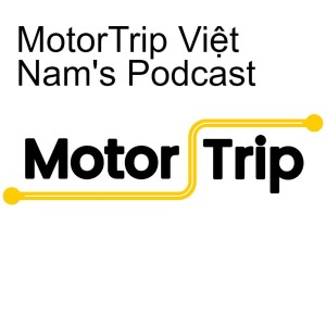 MotorTrip Việt Nam‘s Podcast