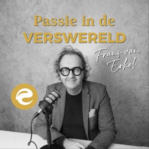 23# 1 jaar de Podcast ’Passie in de Verswereld’: Janine Huizing in gesprek met Frans van Erkel