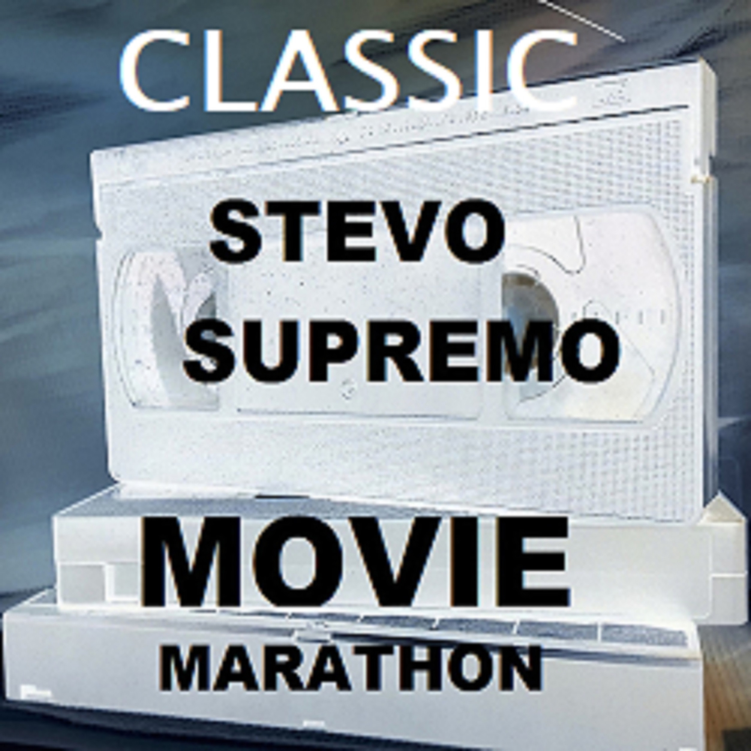 Stevo Supremo Movie Marathon Classic