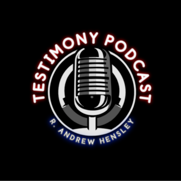 Testimony Podcast