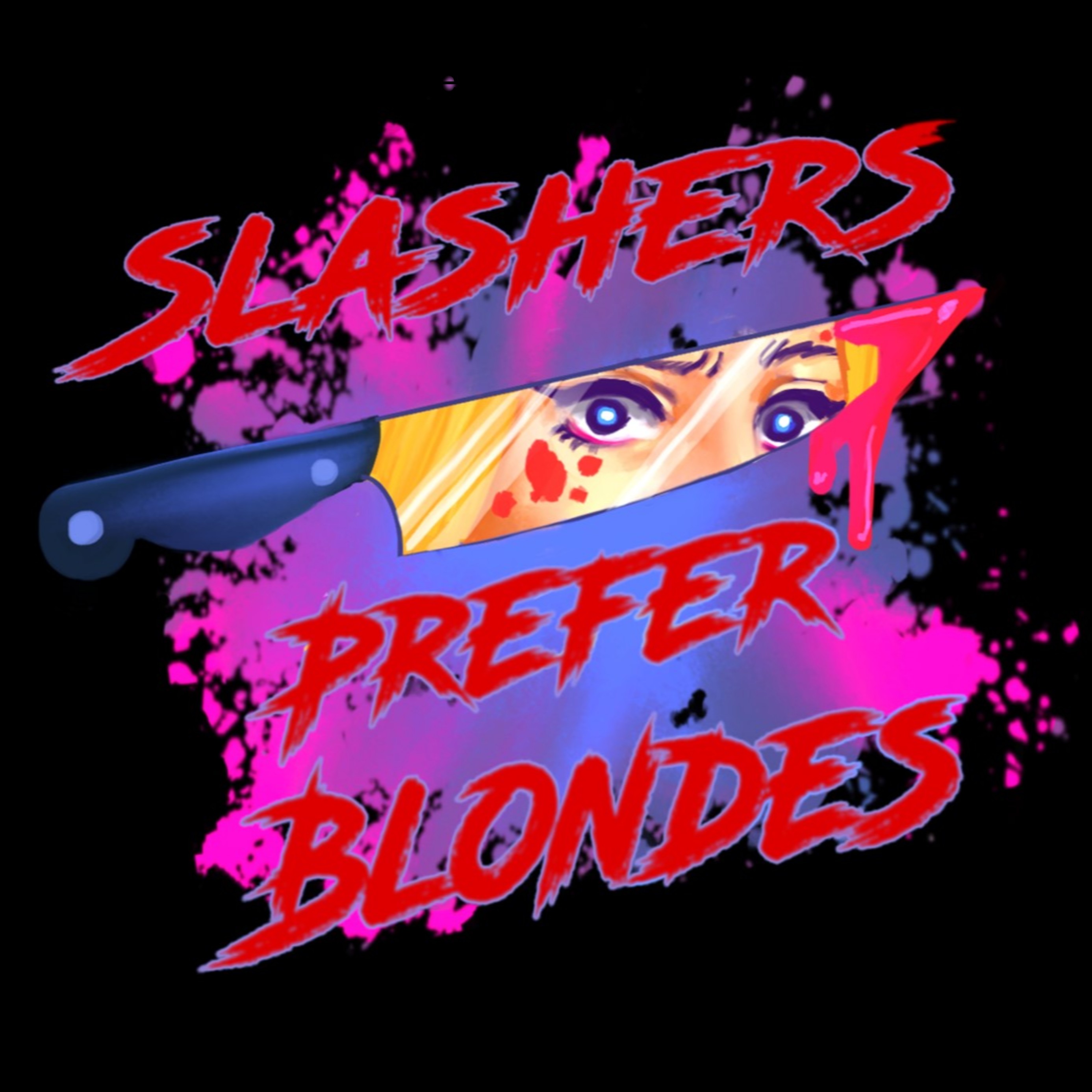 Slashers Prefer Blondes