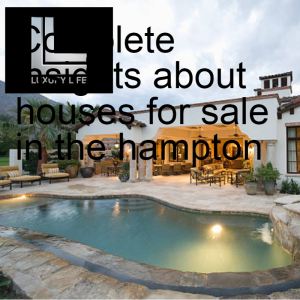 Complete insights about houses for sale in the hampton