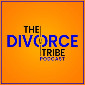 Episode 021: If I Could Turn Back Time - Forgiveness in Divorce