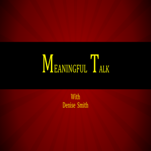 meaningful talk podcast
