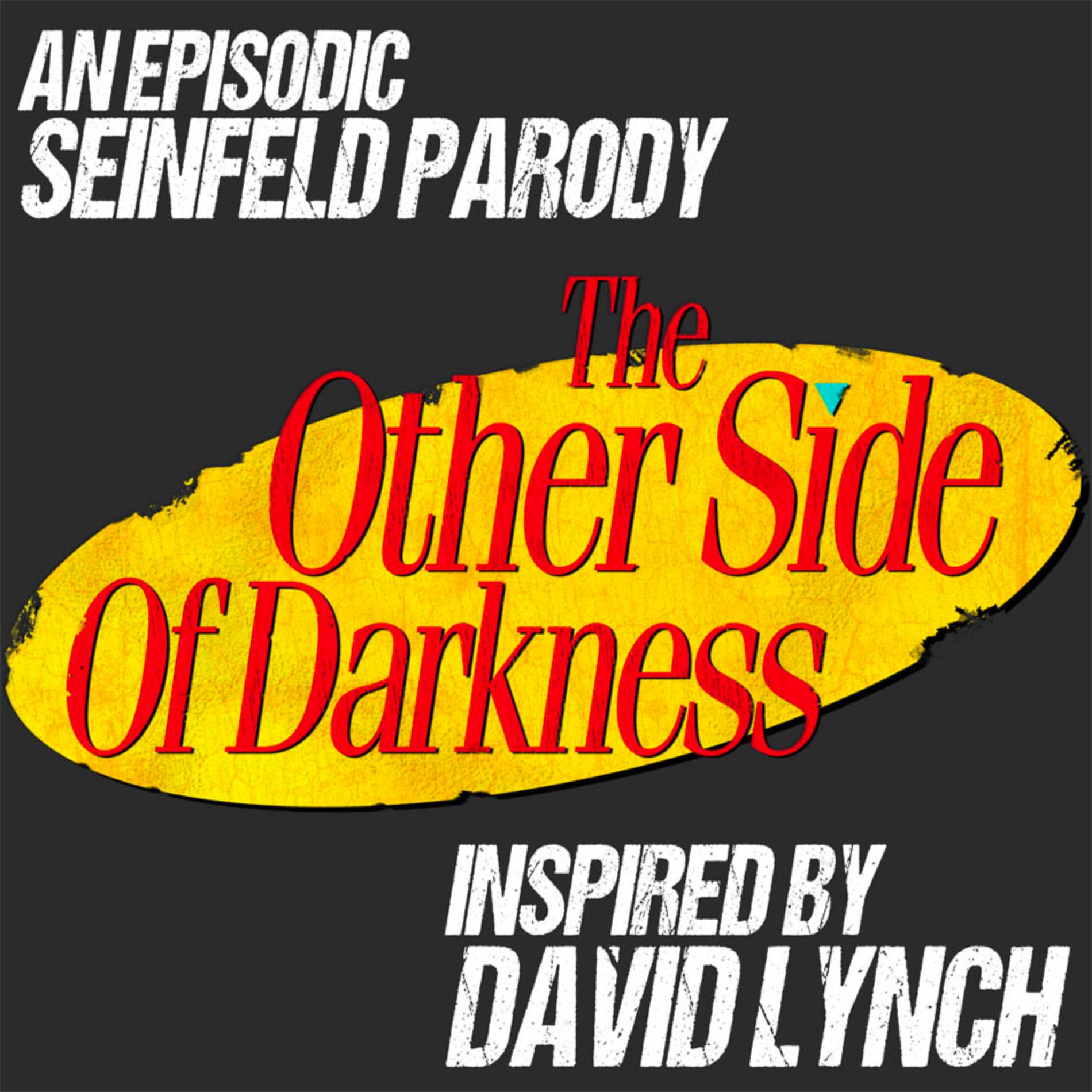 The Other Side of Darkness: A Seinfeld Parody Podcast