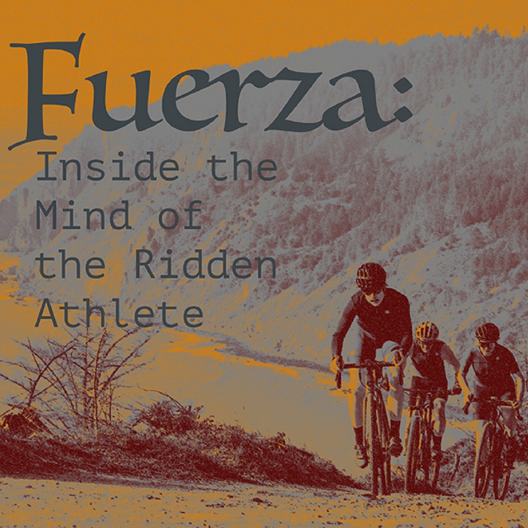 Fuerza: Inside the Mind of the Ridden Athlete