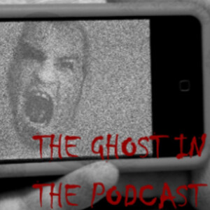 The Ghost in the Podcast