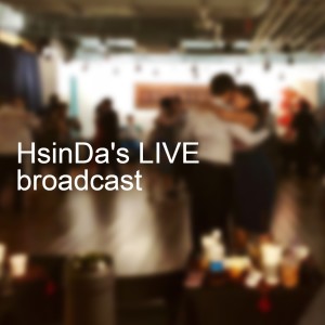 HsinDa's LIVE broadcast