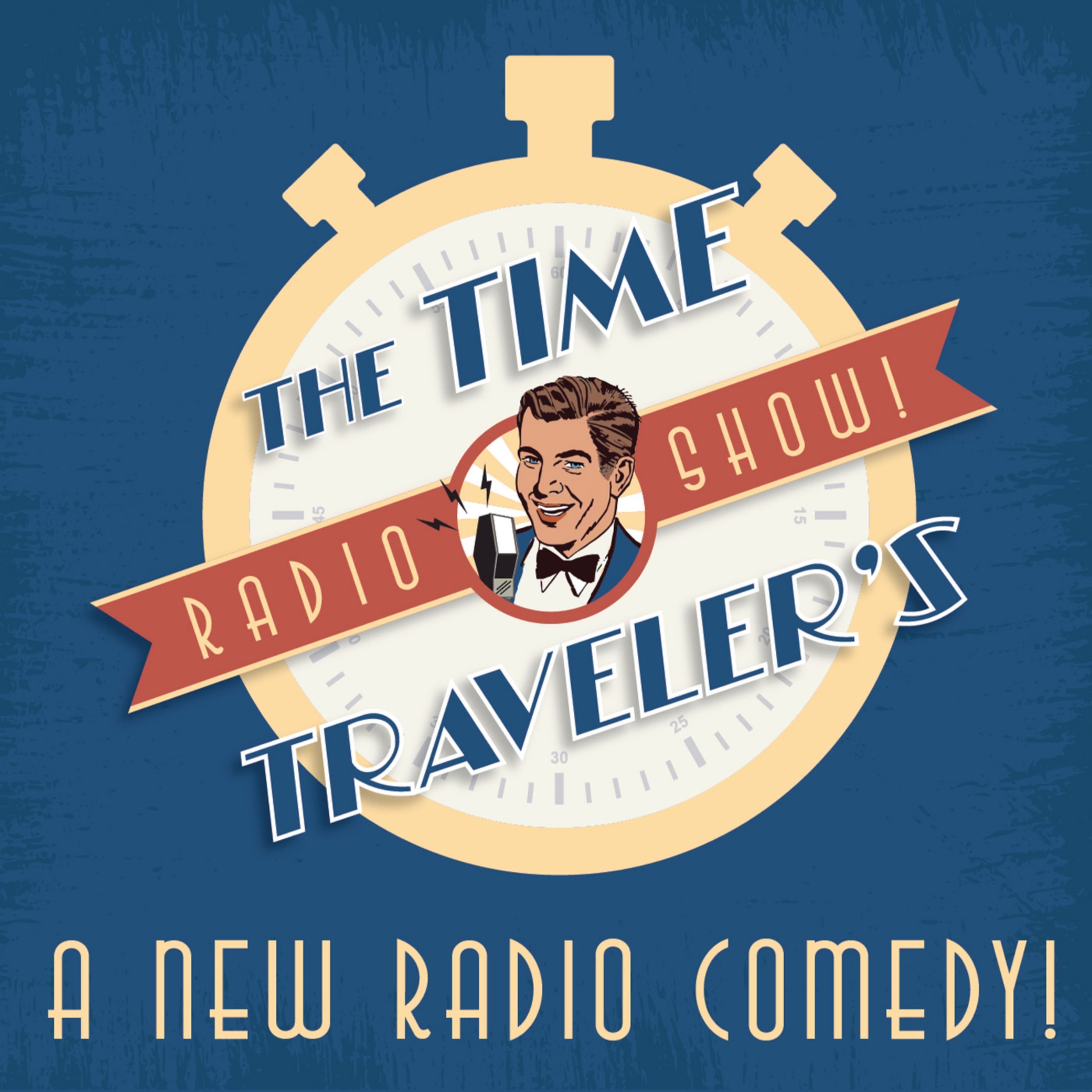 The Time Traveler’s Radio Show!