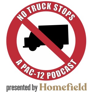 No Truck Stops: A Pac-12 Basketball & Football Podcast