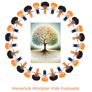 The Maverick Minister Kids Podcasts