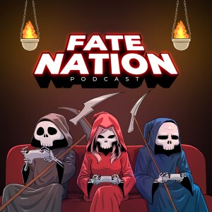 Ep. 36: Fate Gaming, Dirty Mardi Gras with Mouth and Butt Disease.