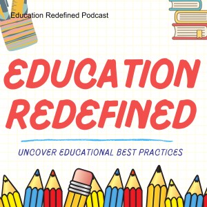 Education Redefined Podcast