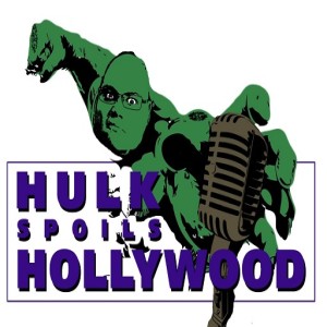 Hulk Spoils Hollywood