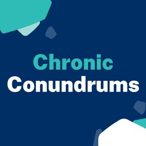 Chronic Conundrums - Siblings weigh in