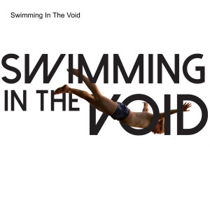 Swimming In The Void