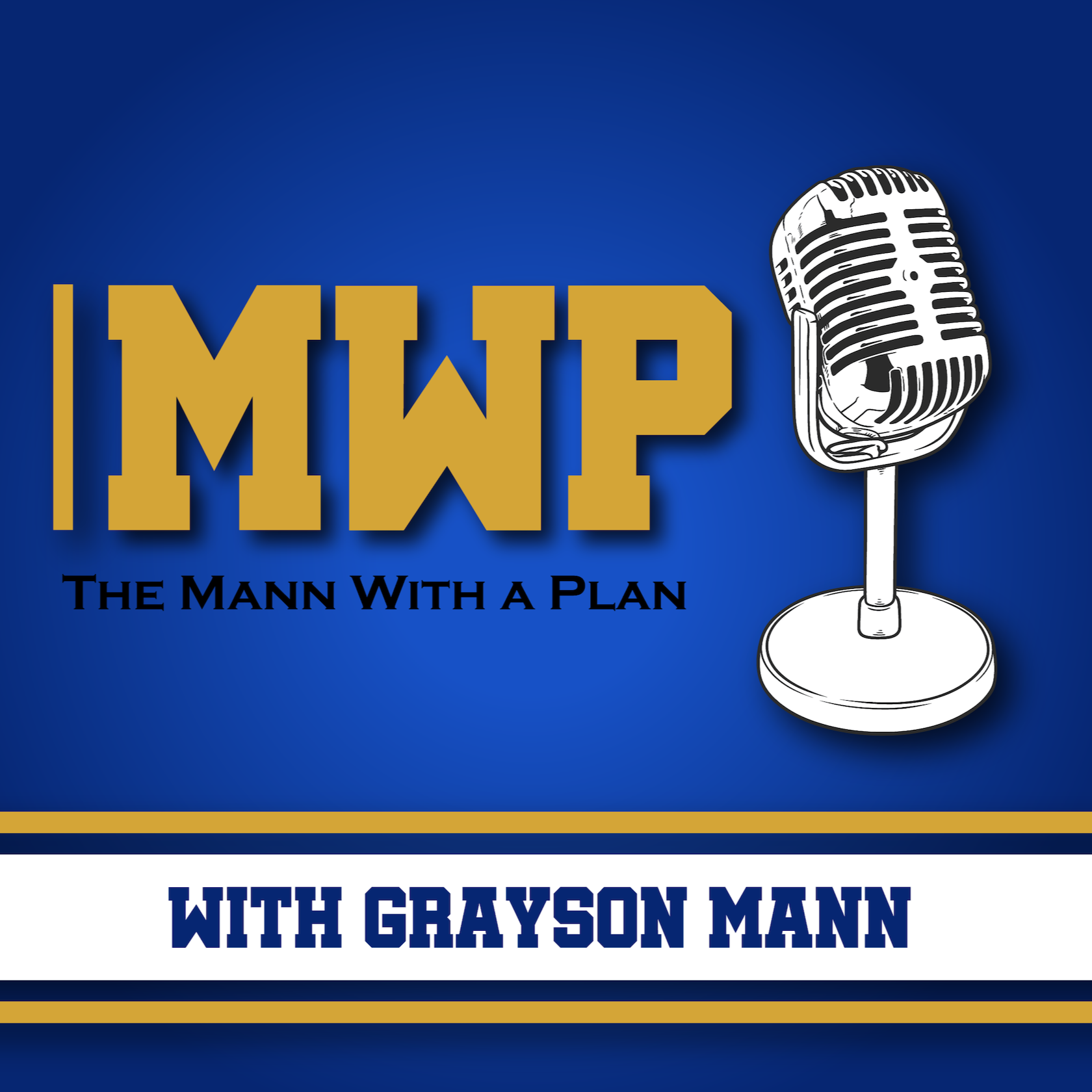 Gray Mann - The Mann With A Plan Podcast