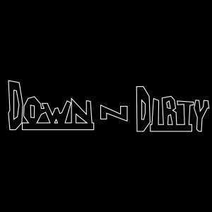 Down N‘ Dirty