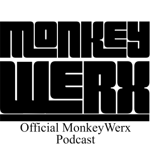 MonkeyWerx Podcast