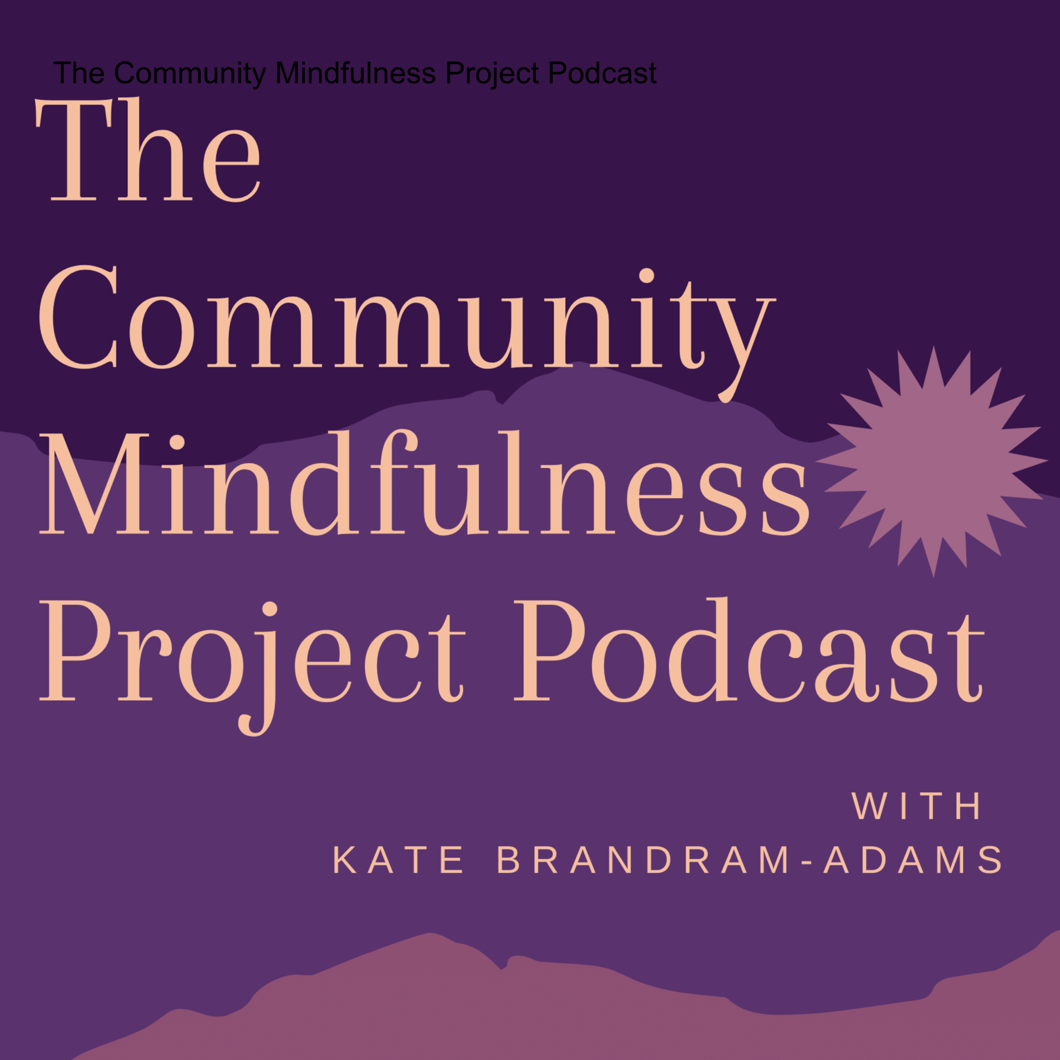 The Community Mindfulness Project Podcast