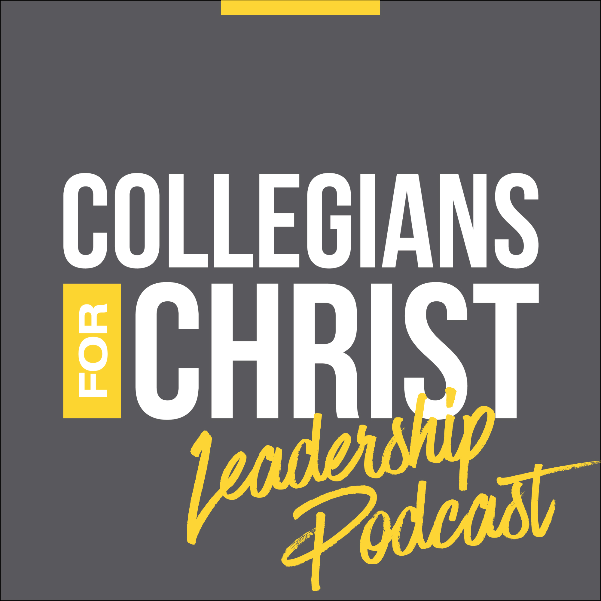 Collegians for Christ Leadership Podcast