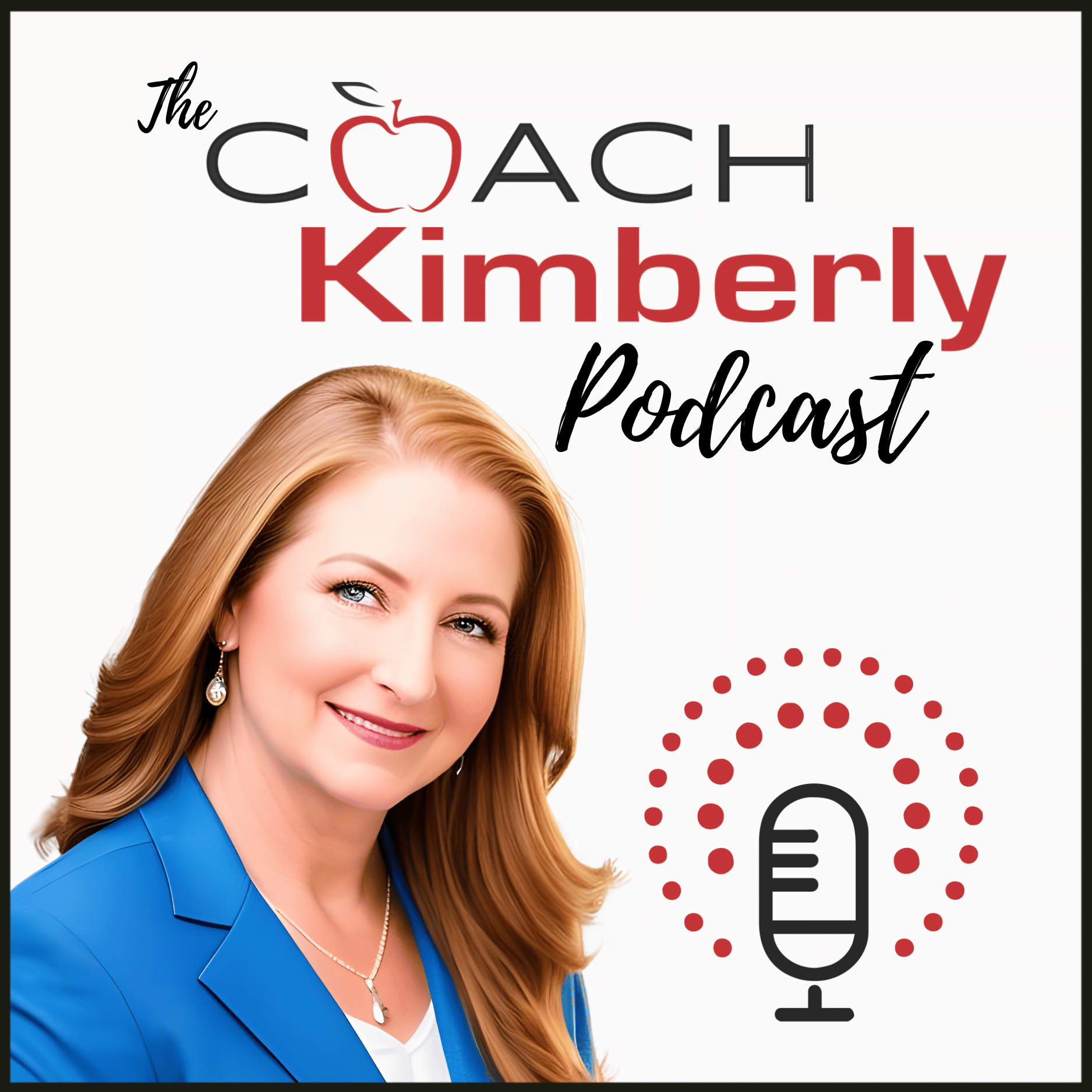 The Coach Kimberly Podcast