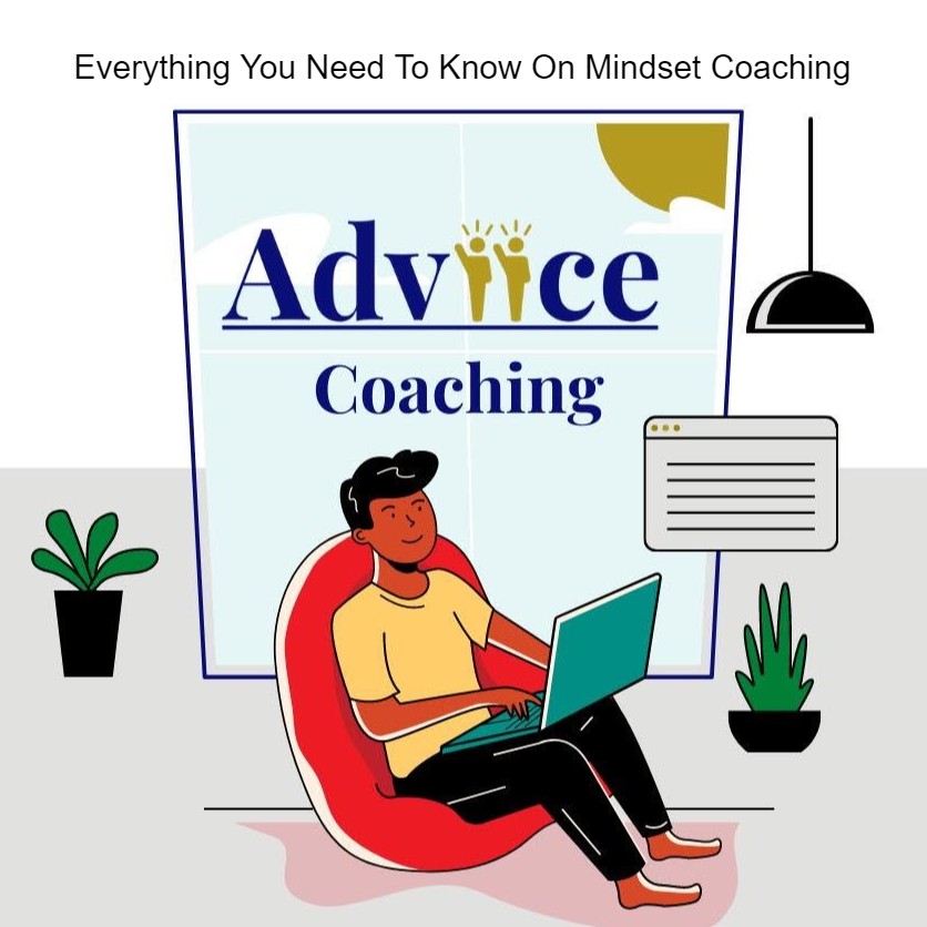 Everything You Need To Know On Mindset Coaching