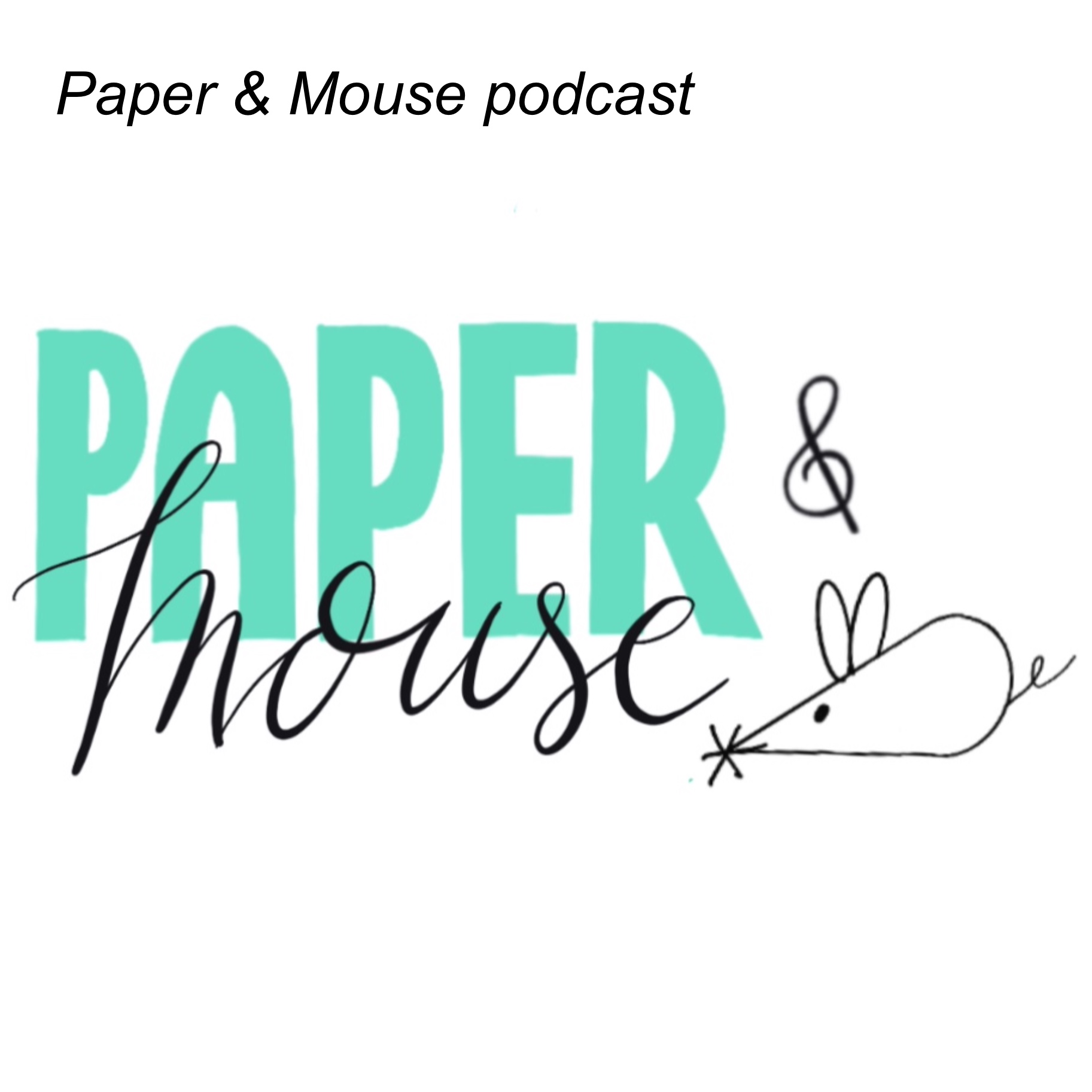 Paper & Mouse podcast