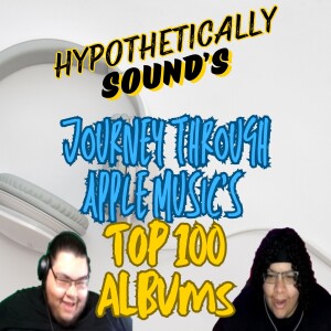 Journey Through Apple Music's Top 100 Albums- #98- ASTROWORLD: Travis Scott