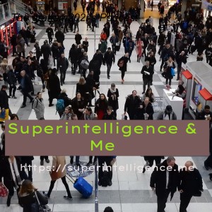Trailer: Superintelligence & Me